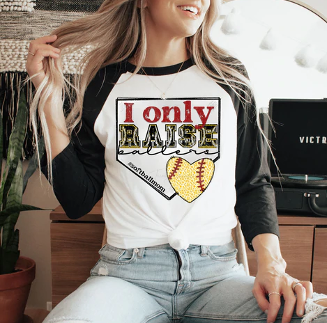 I only raise ballers- softball mom