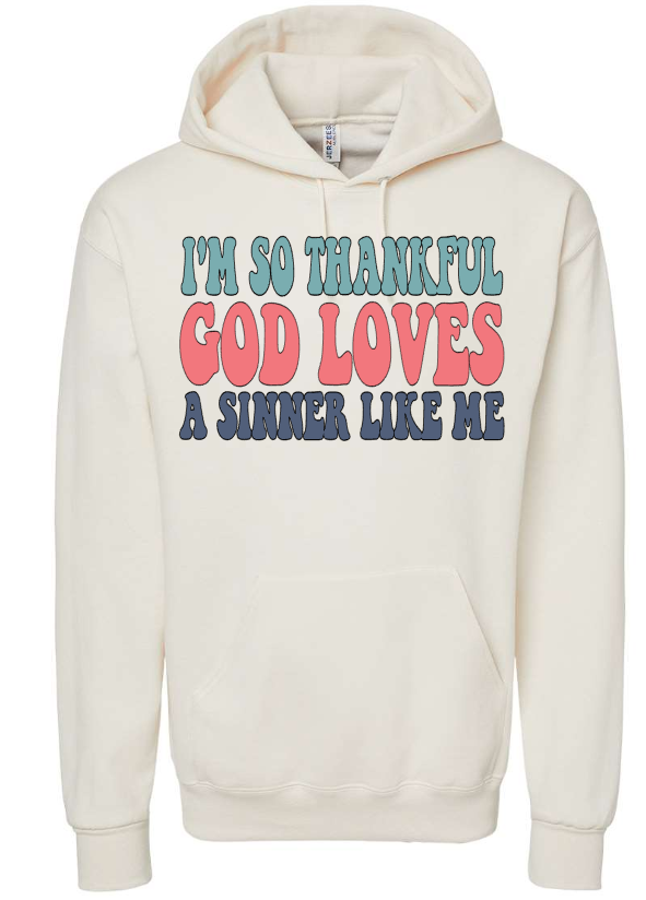 I'm so thankful God loves a sinner like me