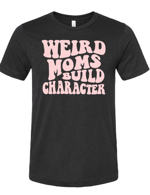 Weird Moms build character retro